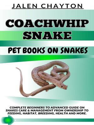 cover image of COACHWHIP SNAKE  PET BOOKS ON SNAKES